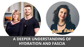 A Deeper Understanding of Hydration and Fascia  Discussion with Gina Bria [upl. by Retsae]