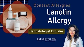 Lanolin Allergy  How to look for and avoid [upl. by Allemac872]