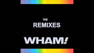 Wham  Wham Bam Enjoy What You Do Wham Bam Remix [upl. by Neillij]