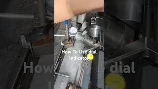 how To Use Dial Indicator vlogging factoryworkerlife viralvideo viralpost [upl. by Anaud]