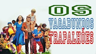 Os Vagabundos Trapalhões  FILME COMPLETO [upl. by Reivazx]