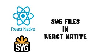 Using SVG images in React native app  2023 [upl. by Redep15]