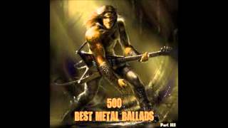 500 Best Metal Ballads Part 1 [upl. by Ahsaeym881]