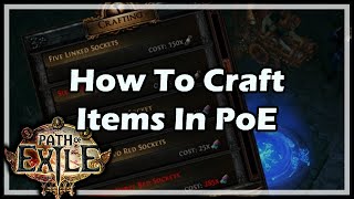 Path of Exile How To Craft Items In PoE [upl. by Tehr]