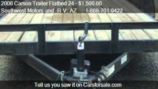 2006 Carson Trailer Flatbed 24  for sale in Dewey AZ 8632 [upl. by Hemminger]