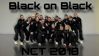 PERFORMANCE VIDEO NCT 2018  quotBLACK ON BLACKquot  Dance Cover by TSUKI NO KO FAMILY [upl. by Ecylla645]