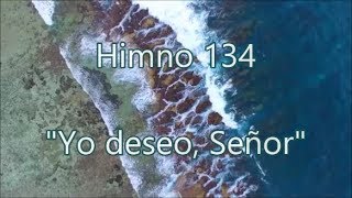 Himno 134  Yo deseo Señor  Eu desejo Senhor em espanhol H04 CCB [upl. by Weinreb658]