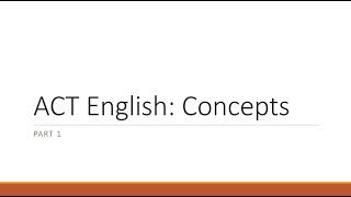 ACT English Concepts Part 1 rerecorded [upl. by Ahsiuqram227]