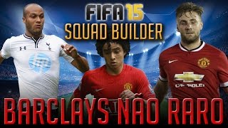 FIFA 15  SQUAD BUILDER  NÃO RAROS BARCLAYS [upl. by Paderna700]