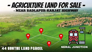 Agricultural Land For Sale Near BadlapurKarjat Highway 7385812308 land Clear712 [upl. by Harlow]