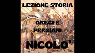 GRECI E PERSIANILEZIONE DI STORIA DI NICOLO [upl. by Anavlis409]