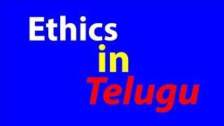 Introduction to Ethics in TELUGU [upl. by Eidaj]