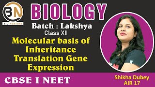 MOLECULAR BASIS OF INHERITANCETRANSLATION GENE EXPRESSION CLASS XII BIOLOGY NEET 2025 [upl. by Ecniuq]