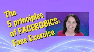 Learn Facial Exercises Safely  The 5 Principles of FACEROBICS® [upl. by Attekal]