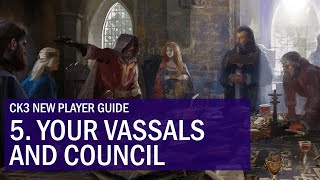 CK3 New Player Guide 5 Your vassals and council [upl. by Osterhus821]