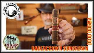 Drew Estate Undercrown Sungrown Dojo Dogma [upl. by Alithea]