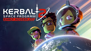 Kerbal Space Program 2 Episode 6  Early Access [upl. by Nauj360]