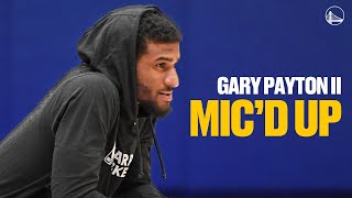 Micd Up  Gary Payton II Brings ENERGY to Warriors Training Camp 🗣 [upl. by Ticknor230]