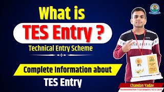 TES Entry in Indian Army  What is TES Entry  Complete Information about TES by Chandan Yadav tes [upl. by Ahsaei218]