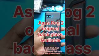 Asus Rog 2  Rog 3 Rog 5 original back glass available asus asusrog shorts smartphone repair [upl. by Ahsienaj]