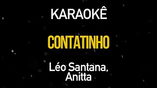 Contatinho  Léo Santana Part Anitta Karaokê Version [upl. by Jaquith269]