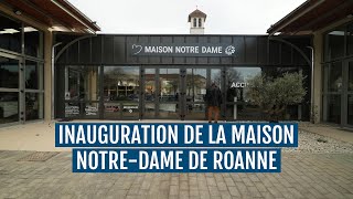 Inauguration de la Maison NotreDame de Roanne [upl. by Dorej]