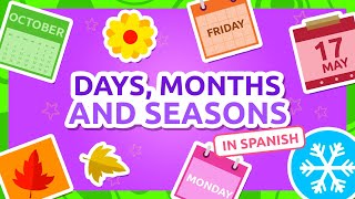 DAYS MONTHS and SEASONS for Kids in Spanish 📅 Bilingual Spanish Vocab for Kids ☀️❄️ Compilation [upl. by Pejsach]