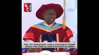 THE SIPANGWINGWI SONG IS BAD AND HAS MISLED THE KENYAN YOUTH  RUTO NOW SAYS [upl. by Arihsay]