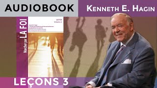 La déclaration clé qui débloque la Foi Marcher par la Foi Vol2 leçon 313 Kenneth E Hagin [upl. by Amerd8]