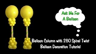 Balloon Column 260 Spiral Twist  Balloon Decoration Tutorial [upl. by Hallam763]