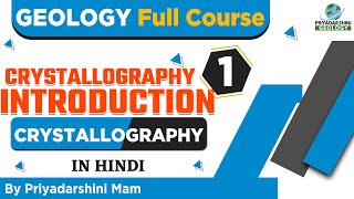 Crystallography  Introduction to Crystallography  Crystallography Full Course Geology Full Course [upl. by Melesa]