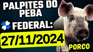 FEDERAL  Palpites Jogo Do Bicho  27112024 QUARTAFEIRA  PEBA JB [upl. by Hobard386]