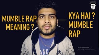 MUMBLE RAP MEANING IN HINDI KYA HAI  IN HINDI  HOW TO RAP [upl. by Errot769]