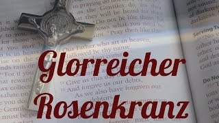 Glorreicher Rosenkranz zum mitbeten [upl. by Eiznek]