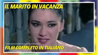 Il marito in vacanza  Commedia  Film completo in italiano [upl. by Olen757]