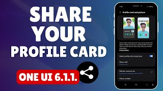 How to Share Your Profile Card and Picture on Samsung  One UI 611 [upl. by Cioban]