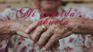 Mi querida abuela  Adrián Guillen  2021 [upl. by Finstad]