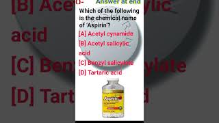 chemical name of ‘Aspirin’Acetyl cynamideAcetyl salicylic acidBenzyl salicylateTartaric acidmcq [upl. by Anchie317]