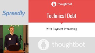 Technical Debt With Payment Processing Joe Ferris [upl. by Gosser]