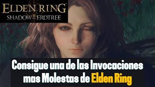 Elden Ring Shadow of the Erdtree Consigue una de las invocaciones más Molesta del juegoGuia [upl. by Strait]