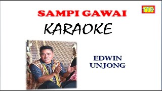 KARAOKE  SAMPI GAWAI  EDWIN UNJONG Official MV [upl. by Walcott351]