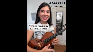 Amazed  Lonestar Violin Cover by Kimberly Hope [upl. by Hceicjow]