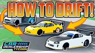 Pro Drifter Teaches HOW TO DRIFT In Car Dealership Tycoon Full Tutorial [upl. by Gnuhp]