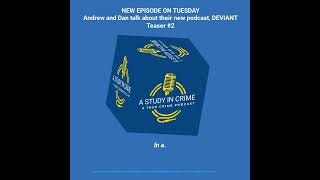 Teaser 2  17 DEVIANT Podcast with Andrew and Dan crossover episode [upl. by Hajan196]