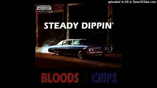 Bloods amp Crips Steady Dippin Radio Version [upl. by Seto]