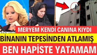 MÃœGE ANLIDA MEHMETÄ°N KARISI MERYEM Ä°Nâ€™TÄ°HAR ETTÄ° HERKESÄ° KAHREDEN O ANLAR BEN HAPÄ°STE YATAMAM DEDÄ° [upl. by Zubkoff99]