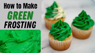 How to Make Green Frosting for Cakes Cupcakes amp Cookies [upl. by Fonzie]