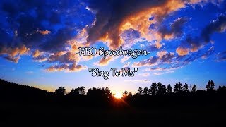 REO Speedwagon  quotSing To Mequot HQWith Onscreen Lyrics [upl. by Onileva]