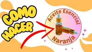 ¡Descubre el secreto de los expertos en hacer aceite esencial de naranja en casa [upl. by Suiradal]