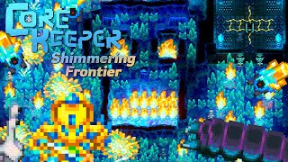 The Shimmering Frontier Update In Core Keeper How Hard Can It Be [upl. by Rosse419]